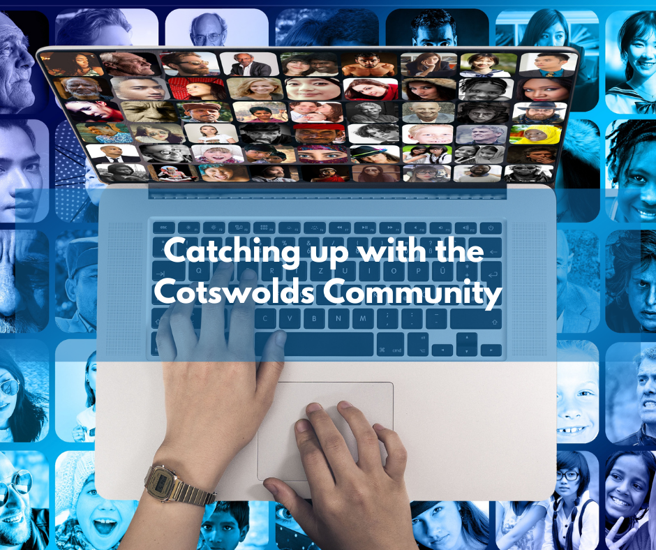 Catching up with the Cotswolds Community