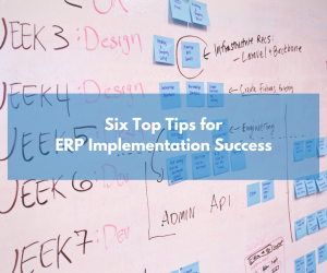 Six Tips for ERP Implementation Success