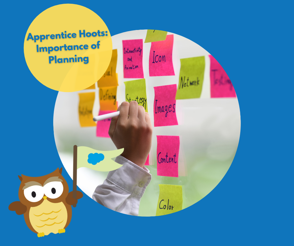 Apprentice Hoots: The Importance of Planning
