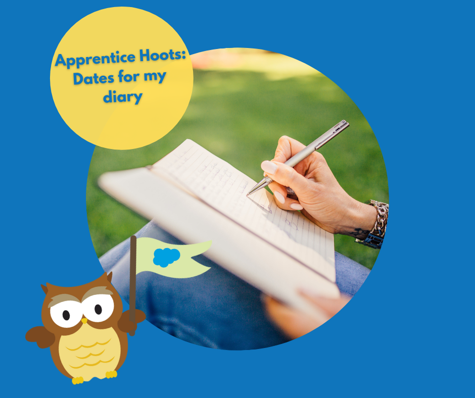 Apprentice Hoots: Dates I’ve added to my diary