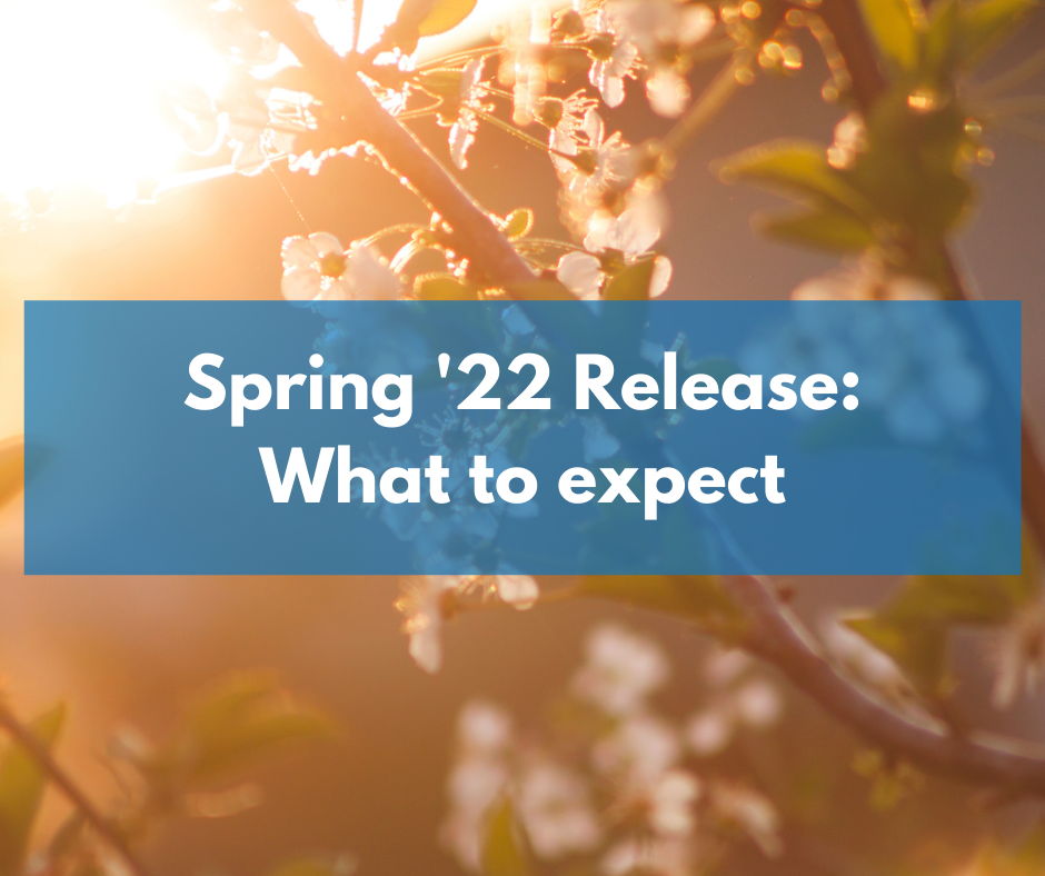 What to expect from the Salesforce Spring ‘22 Release