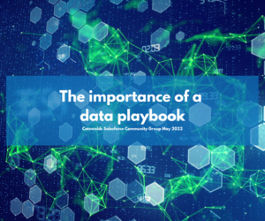 Cotswolds Salesforce Community Group: The importance of a data playbook