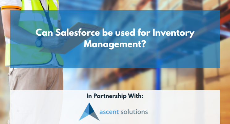 Can Salesforce be used for Inventory Management?