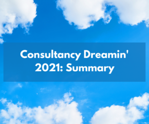 Supermum’s Consultancy Dreamin’ 2021: Summary