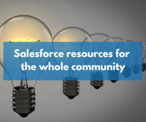 Salesforce resources for the whole community