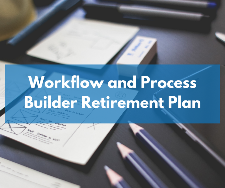 What Admins need to know about Workflow and Process Builder Retirement ...