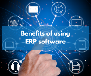 Benefits of using an ERP system for business