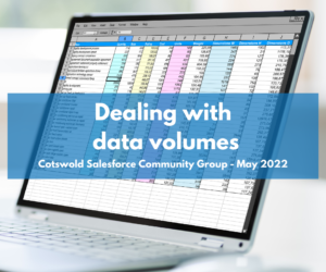 Cotswolds Community Group: Dealing with data volumes