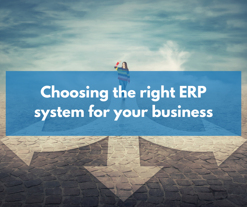 Choosing the right ERP system for your business