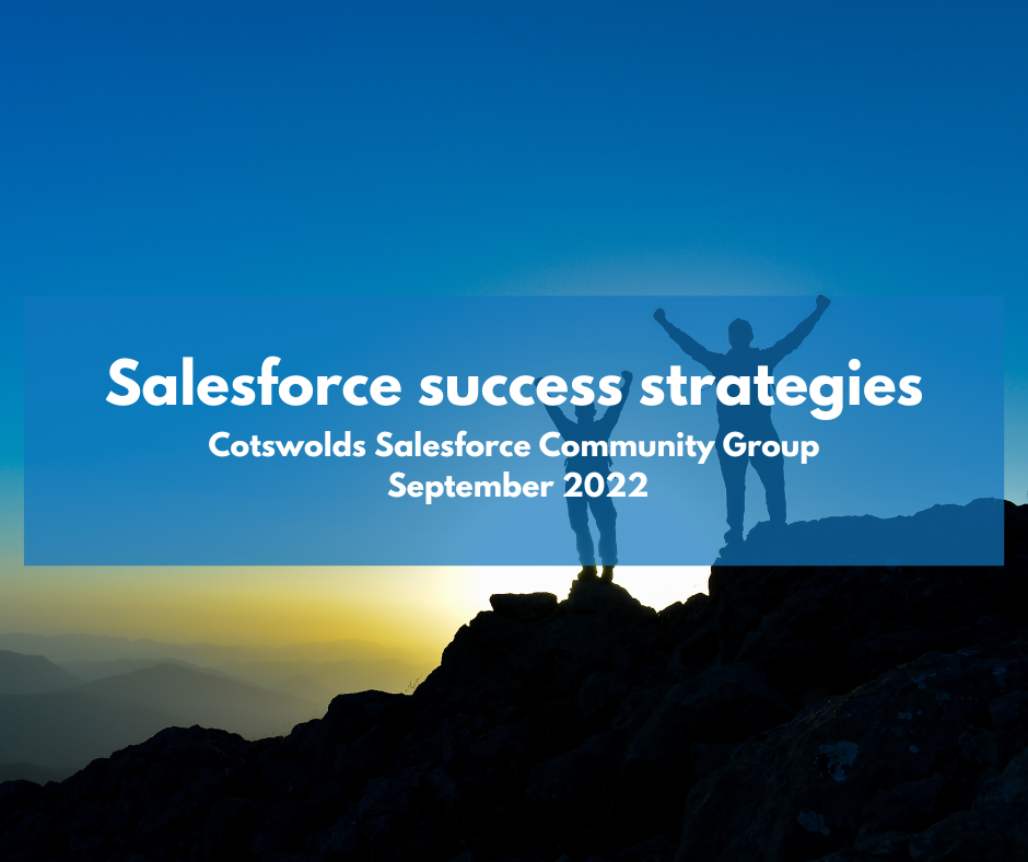 Cotswolds Salesforce Community: Salesforce success strategies