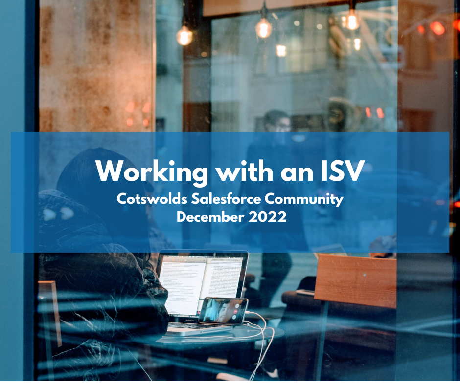 Cotswolds Salesforce Community: Working with an ISV