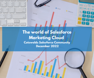 Cotswolds Salesforce Community: The world of Salesforce Marketing Cloud