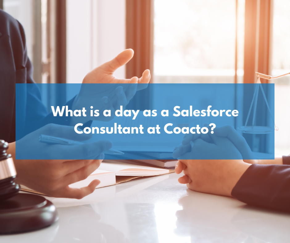 What is a day as a Salesforce Consultant at Coacto?