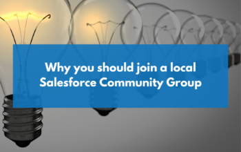 Why you should join a local Salesforce Community Group
